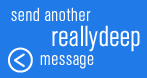 send another really deep message